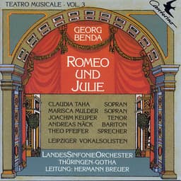 Georg Anton Benda: Teatro Musicale Vol. 3 - Romeo und Julie - Jiří Antonín Benda