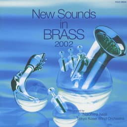 ニュー・サウンズ・イン・ブラス2002 - Naohiro Iwai