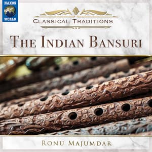 Classical Traditions: The Indian Bansuri - Ronu Majumdar