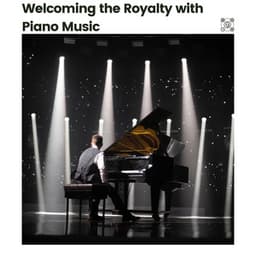 Welcoming the Royalty with Piano Music - Chillout Lounge Piano