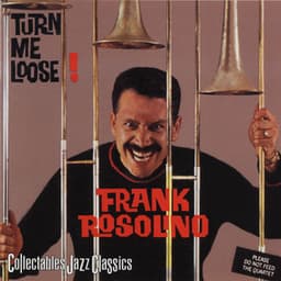 Turn Me Loose! - Frank Rosolino