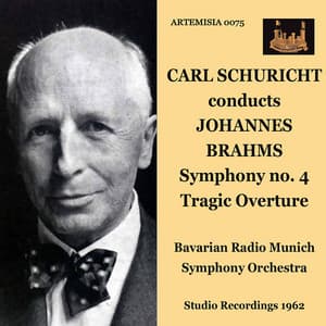 Brahms: Symphony No. 4 in E Minor, Op 98 & Tragic Overture, Op. 81 - Johannes Brahms