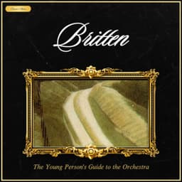 Britten: The Young Person's Guide to the Orchestra - Benjamin Britten