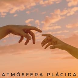Atmósfera Plácida - Algo de Música