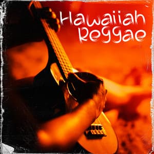 Hawaiian Reggae: Instrumental Music For Relaxation, Songs for Summer, Hawaiian Jazz, Jawaiian Music - Hawaiian Music