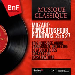 Mozart: Concertos pour piano Nos. 25 & 27 - Wolfgang Amadeus Mozart