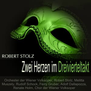 Stolz: Zwei Herzen im Dreivierteltakt - Robert Stolz