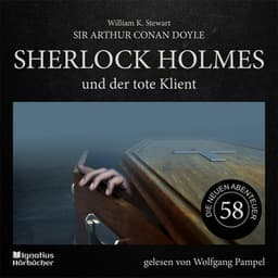 Sherlock Holmes und der tote Klient - Sherlock Holmes - Die neuen Abenteuer