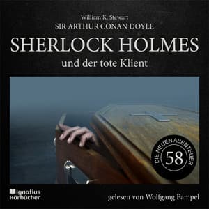 Sherlock Holmes und der tote Klient - Sherlock Holmes - Die neuen Abenteuer