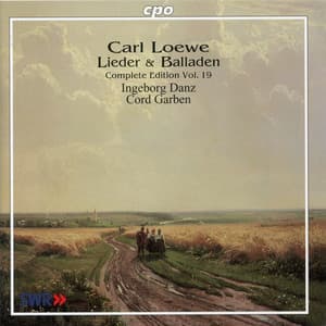 C. Loewe: Lieder & Balladen Vol. 19 - Carl Loewe