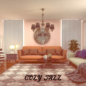 Cozy Jazz: Comforting Music for Your Body - Chillout Jazz
