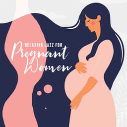 Relaxing Jazz for Pregnant Women - Hardy Hughes