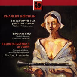 Charles Koechlin: Les confidences d'un joueur de clarinette – Sonatines - Charles Koechlin