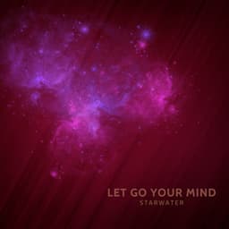 Let Go Your Mind - Starwater