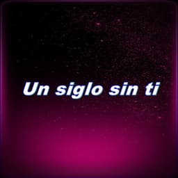 Un Siglo Sin Ti - Jonathan Beats