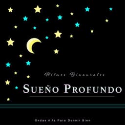 Ritmos Binaurales Sueño Profundo: Ondas Alfa Para Dormir Bien - Musica relajante dormir