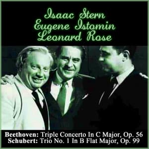 Beethoven: Triple Concerto In C Major, Op. 56 - Schubert: Trio No. 1 In B Flat Major, Op. 99 - Isaac Stern