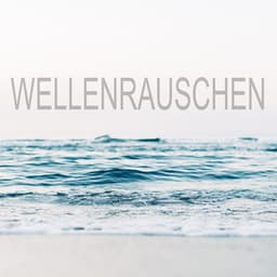 Wellenrauschen - Meeresrauschen