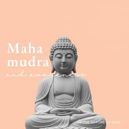 Mahamudra and Awareness of the Nature of Mind - Mindfullness Meditation World