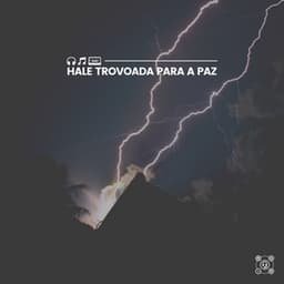 Hale Trovoada para a Paz - Trovoadas