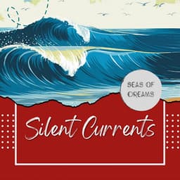 Silent Currents: Harmony in the Abyss - Seas of Dreams