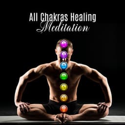 All Chakras Healing Meditation: Deep Ambient New Age 2019 Music Mix for Contemplations, Yoga & Meditation, Chakras Opening & Healing, Inner Harmony, Vital Energy Increase - Buddha Music Sanctuary
