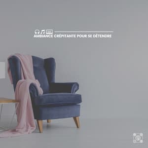 Ambiance crépitante pour se détendre - Detente Spa Musique Collection
