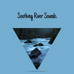 Soothing River Sounds - River Sounds Collective