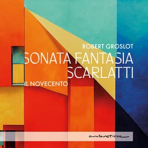 Scarlatti: Sonata Fantasia - Robert Groslot
