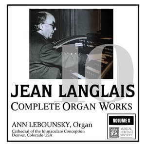 Langlais: The Complete Organ Works, Vol. X - Jean Langlais