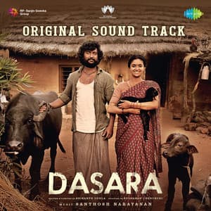 Dasara - Santhosh Narayanan