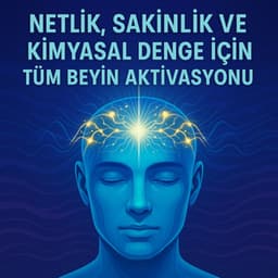 Netlik, Sakinlik ve Kimyasal Denge için Tüm Beyin Aktivasyonu - Bryan Solfej