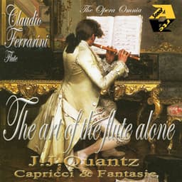 Johann Joachim Quantz: Capricci & Fantasie per il flauto traverso senza Basso - The Opera Omnia - The art of the flute alone - Johann Joachim Quantz