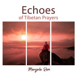 Echoes of Tibetan Prayers - Maryada Ram