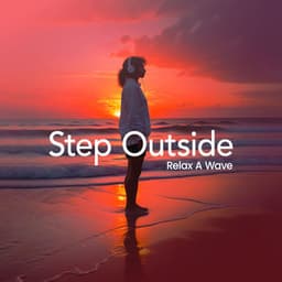Step Outside - Relax A Wave