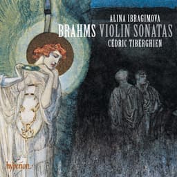 Brahms: Violin Sonatas Nos. 1, 2 & 3 - Johannes Brahms