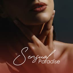 Sensual Paradise: Music for Erotic Stimulations, My Erotic Spell - Sensual New Age Maker