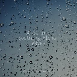 50 Spring Soothing Alpha Waves - Natureza