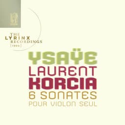 The Lyrinx Recordings : Ysaÿe: Six sonates pour violon seul - Eugène Ysaÿe