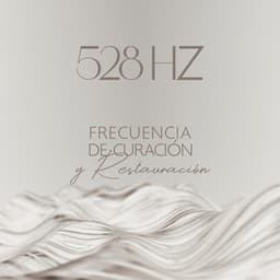 528 Hz: Frecuencia de Curación y Restauración - Zona Música Relaxante