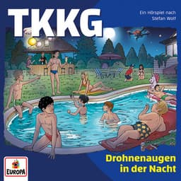 Folge 232: Drohnenaugen in der Nacht - TKKG