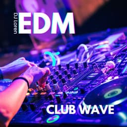 EDM Club Wave: The Pulse Awakens - DJ Loren