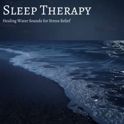 Ocean Sleep Therapy: Healing Water Sounds for Stress Relief - Ocean Waves for Deep Sleep