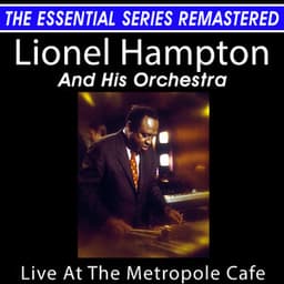 The Essential Series Remastered: Lionel Hampton And His Orchestra - Lionel Hampton