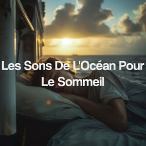 Les Sons De L'Océan Pour Le Sommeil - Relajacion Del Mar