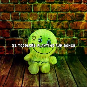 32 Toddlers Playtime Fun Songs - songs for children