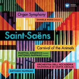 Saint-Saëns: Carnival of the Animals & Symphony No. 3, Op. 78 "Organ Symphony" - Camille Saint-Saëns