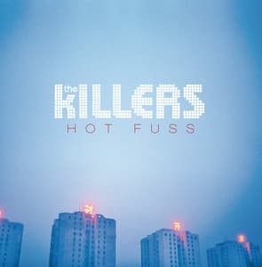 Hot Fuss - The Killers