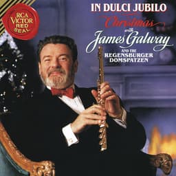 Christmas with James Galway - In Dulci Jubilo - James Galway
