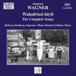 Wagner, S.: Wahnfried-Idyll - The Complete Songs - Siegfried Wagner